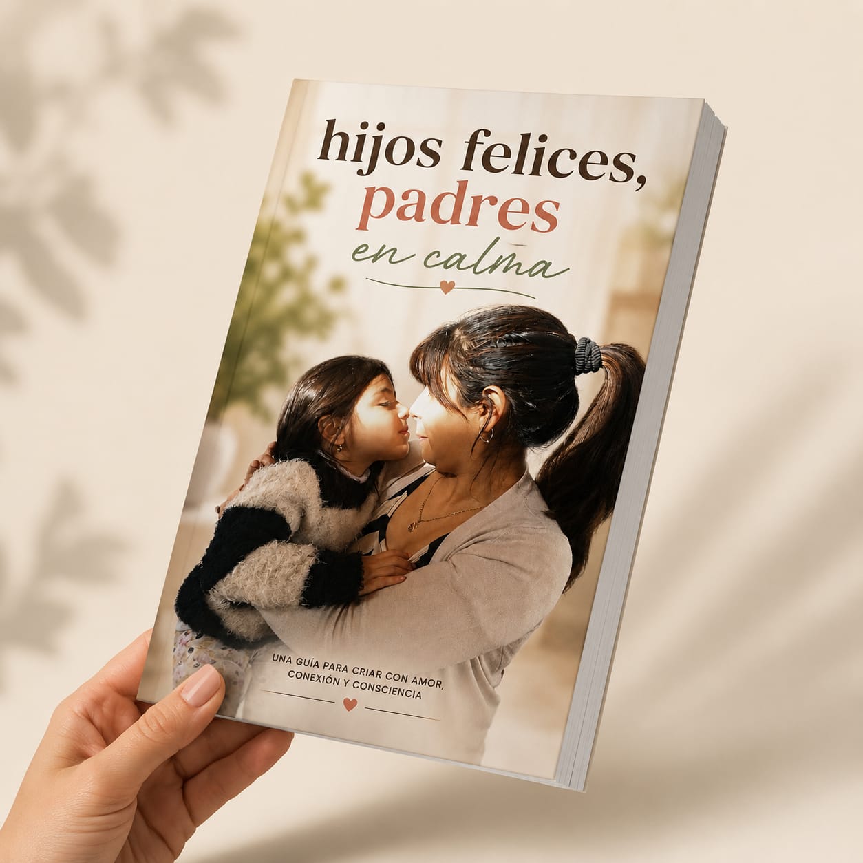 Hijos Felices, Padres Tranquilos